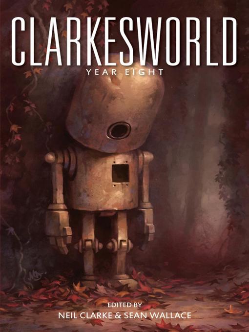 Title details for Clarkesworld: Year Eight by Neil Clarke - Wait list